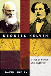 Degrees Kelvin: A Tale of Genius, Invention, and Tragedy used book depot