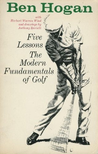 Five Lessons: The Modern Fundamentals of Golf [Paperback] Ben Hogan