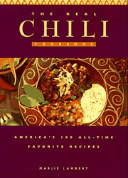 The Real Chili Cookbook: America's 100 All-Time Favorite Recipes used book depot