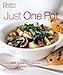 Just One Pot: Over 320 Simple and Delicious Recipes, from Hearty Stews toTasty Tangines Editors of Readers Digest