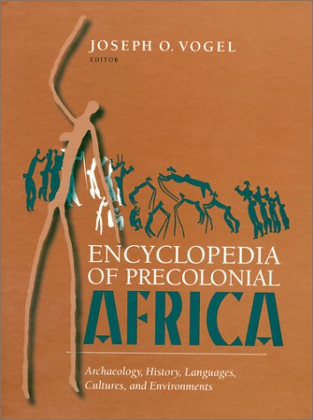 Encyclopedia of Precolonial Africa: Archaeology, History, Languages, Cultures, and Environments [Hardcover] Vogel, Joseph O