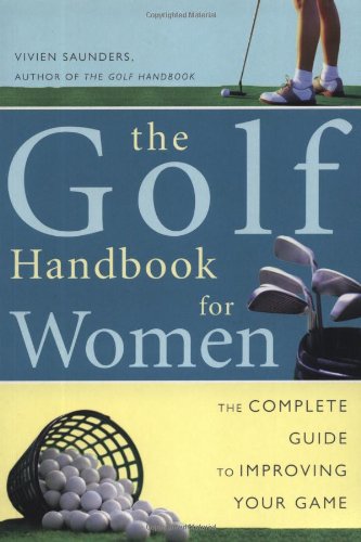 Golf Handbook for Women: The Complete Guide to Improving Your Game used book depot