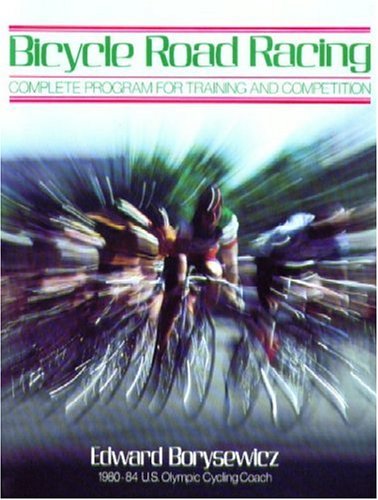 Bicycle Road Racing: The Complete Program for Training and Competition used book depot