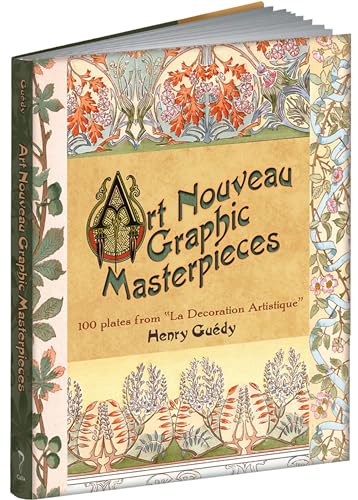 Art Nouveau Graphic Masterpieces: 100 Plates From "La Decoration Artistique" (Calla Editions)