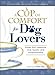 A Cup of Comfort for Dog Lovers: Stories That Celebrate Love, Loyality, and Companionship