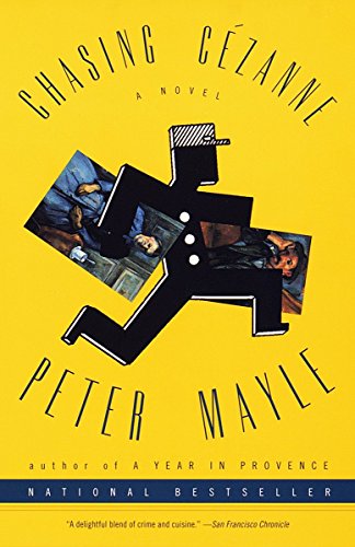 Chasing Cezanne: A Novel [Paperback] Mayle, Peter