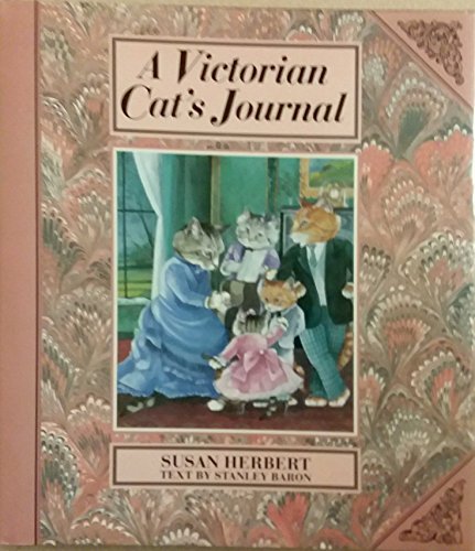 A Victorian Cats Journal Herbert, Susan and Baron, Stanley