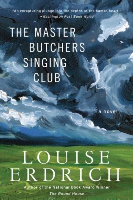 The Master Butchers Singing Club: A Novel [Paperback] Erdrich, Louise