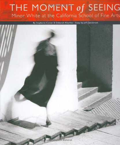 The Moment of Seeing: Minor White at the California School of Fine Arts used book depot