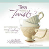 Tea with a Twist: Entertaining and Cooking with Tea Richardson, Lisa Boalt and Rubinstein, Lauren