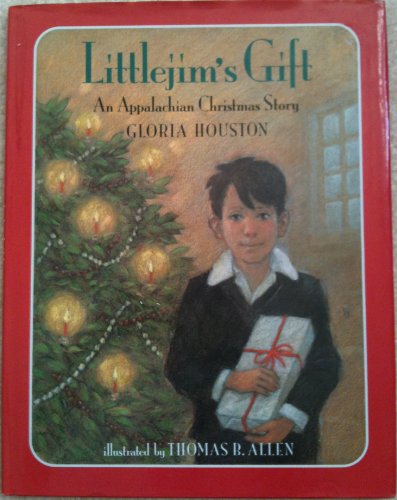 Littlejims Gift: An Appalachian Christmas Story Houston, Gloria