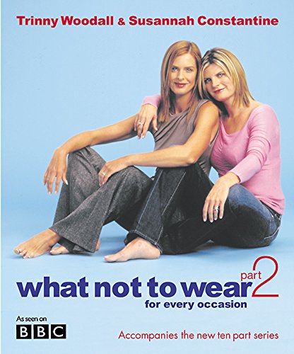 What Not to Wear : For Every Occasion [Hardcover] Susannah Constantine