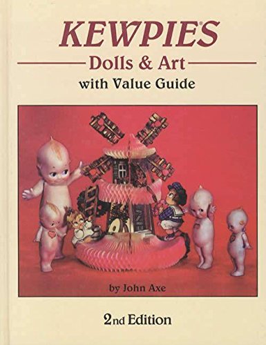 Kewpies Dolls & Art With Value Guide: Dolls & Art, With Value Guide