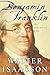 Benjamin Franklin: An American Life