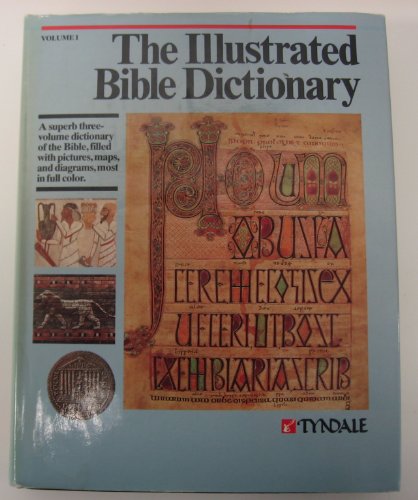 The Illustrated Bible Dictionary (Volume 1 : Aaron - Golan)
