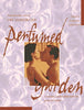 The Illustrated Perfumed Garden: A Sensuous Paradise Where Erotic Love Grows and Blooms Nefzawi, Sheik; Hutchinson, Jan; McKenzie, Kirsty; Brass, Ken and Burton, Richard