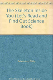 The Skeleton Inside You (Let's Read and Find Out Science Book) used book depot