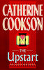 The UPSTART: A NOVEL Cookson, Catherine