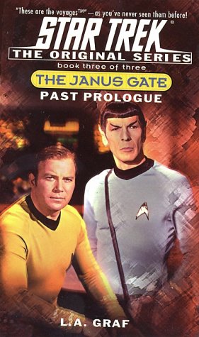 Past Prologue: Janus Gate Book Three Star Trek: the Original Series  the Janus Gate, 3 Graf, LA