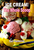 Ice Cream: The Whole Scoop Damerow, Gail