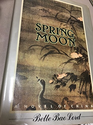 Spring Moon: A Novel of China