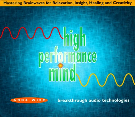High Performance Mind: Mastering Brainwaves for Relaxation, Insight, Healing and Creativity used book depot
