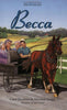 Becca : Jonas Series Book 4 [Paperback] Duerksen, Carol; Knepp, Maynard and Bartel, Susan