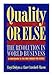 Quality or Else: The Revolution in World Business Lloyd Dobyns and Clare CrawfordMason