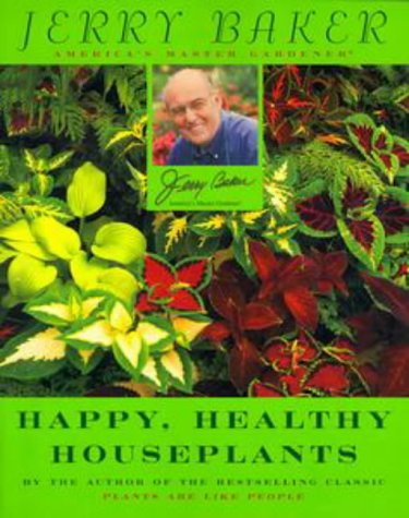 Jerry Baker's Happy, Healthy Houseplants used book depot
