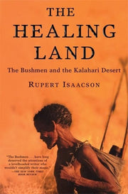 The Healing Land: The Bushmen and the Kalahari Desert used book depot