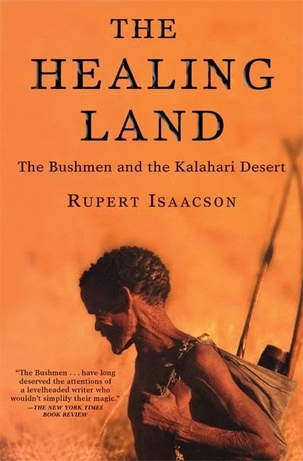 The Healing Land: The Bushmen and the Kalahari Desert used book depot