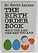 The Birth Order Book: Why You Are the Way You Are