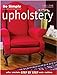 So Simple Upholstery Editors of Creative Homeowner