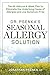 Dr Psenkas Seasonal Allergy Solution: The AllNatural 4Week Plan to Eliminate the Underlying Cause of Allergies and Live SymptomFree Psenka, Jonathan