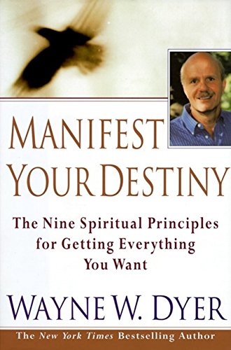 Manifest Your Destiny: Nine Spiritual Principles for Getting Everything You Want, The used book depot