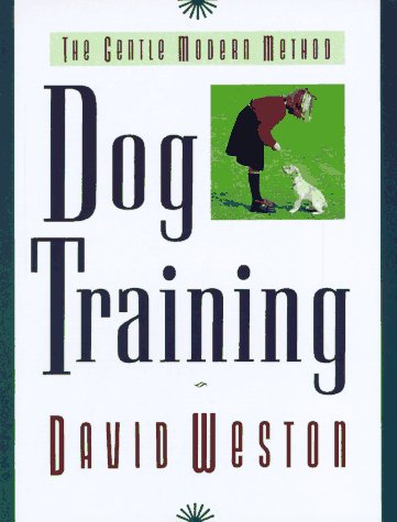 Dog Training: The Gentle Modern Method used book depot
