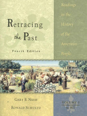 Retracing the Past: Readings in the History of the American People, Volume I--To 1877 (4th Edition)