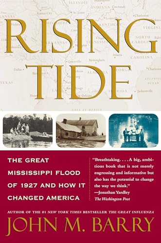 Rising Tide: The Great Mississippi Flood of 1927 and How it Changed America