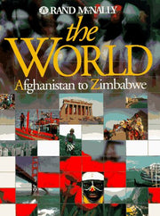 The World: Afghanistan to Zimbabwe