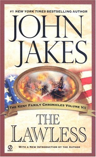 The Lawless The Kent Family Chronicles Jakes, John