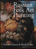 Russian Folk Art Painting: Techniques  Projects Made Easy Hauser, Priscilla and Grafov, Boris