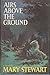 Airs Above The Ground  Book Club Edition [Hardcover] Mary Stewart