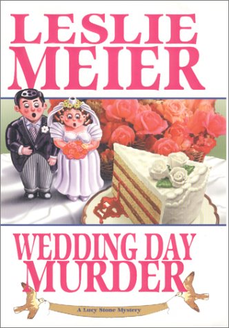 Wedding Day Murder Lucy Stone Mysteries, No 8 Meier, Leslie