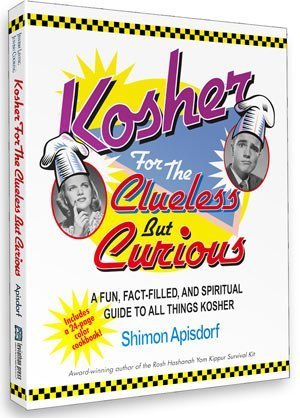 Kosher for the Clueless but Curious: A Fun, Fact-Filled, and Spiritual Guide to All Things Kosher used book depot