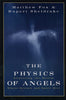 The Physics of Angels: Exploring the Realm Where Science and Spirit Meet Matthew Fox and Rupert Sheldrake