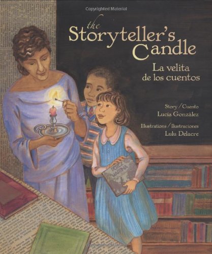 The Storytellers CandleLa velita de los cuentos Spanish and English Edition [Hardcover] Lucia Gonzalez and Lulu Delacre