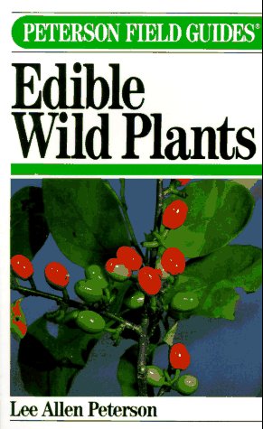Field Guide to Edible Wild Plants: Eastern and Central North America [Paperback] Peterson, Lee