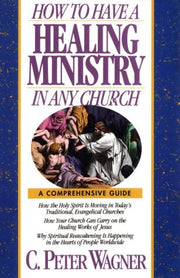 How to Have a Healing Ministry in Any Church used book depot
