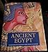 Ancient Egypt Civilizations of the nile valley from farmers to pharaohs [Unknown Binding] Parragon Books