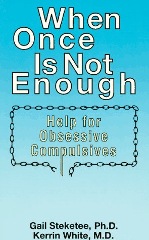 When Once Is Not Enough: Help for Obsessive-Compulsives used book depot